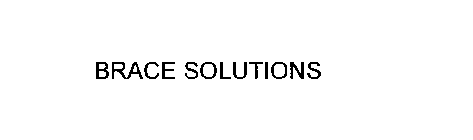 BRACE SOLUTIONS