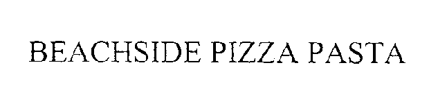 BEACHSIDE PIZZA PASTA