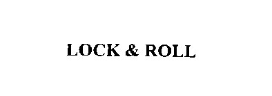 LOCK & ROLL