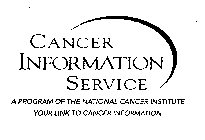 CANCER INFORMATION SERVICE A PROGRAM OF THE NATIONAL CANCER INSTITUTE YOUR LINK TO CANCER INFORMATION