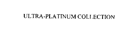 ULTRA-PLATINUM COLLECTION