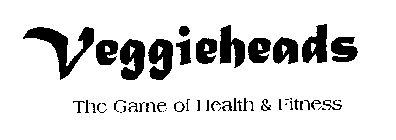 VEGGIEHEADS THE GAME OF HEALTH & FITNESS
