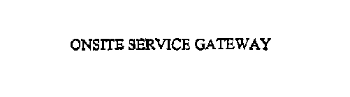 ONSITE SERVICE GATEWAY