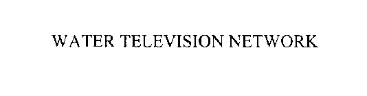 WATER TELEVISION NETWORK