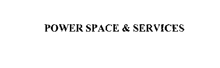 POWER SPACE & SERVICES