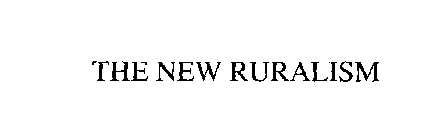 THE NEW RURALISM
