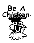 BE A CHICKEN! FRED SIEGEL & SOMERS WHITE