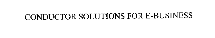 CONDUCTOR SOLUTIONS FOR E-BUSINESS