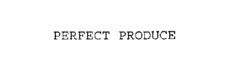 PERFECT PRODUCE