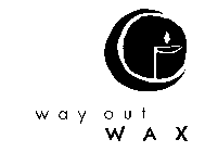 WAY OUT WAX