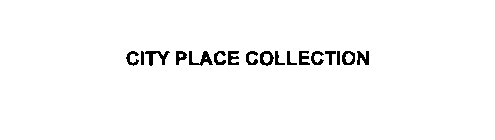 CITY PLACE COLLECTION