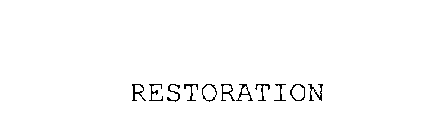 RESTORATION