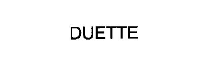 DUETTE