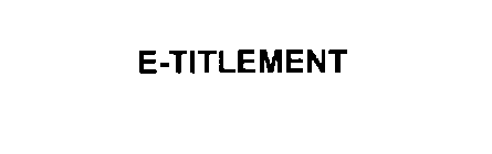 E-TITLEMENT