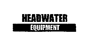 HEADWATER EQUIPMENT