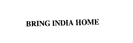 BRING INDIA HOME