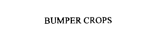 BUMPER CROPS