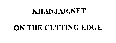 KHANJAR.NET ON THE CUTTING EDGE
