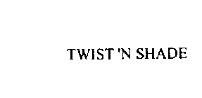 TWIST 'N SHADE