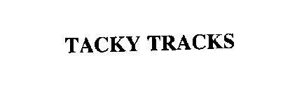 TACKY TRACKS