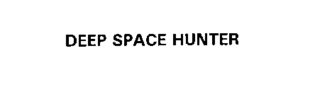 DEEP SPACE HUNTER