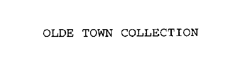 OLDE TOWN COLLECTION