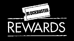 BLOCKBUSTER REWARDS