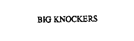 BIG KNOCKERS