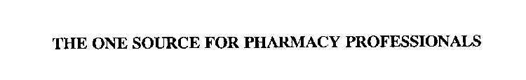 THE ONE SOURCE FOR PHARMACY PROFESSIONALS