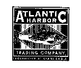 ATLANTIC HARBOR TRADING COMPANY EXCLUSIVELY AT GIANT EAGLE