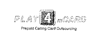 PLAT 4 M CARD PREPAID CALLING CARD OUTSOURCING