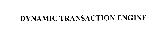 DYNAMIC TRANSACTION ENGINE