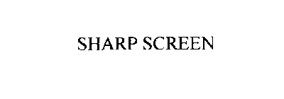 SHARP SCREEN