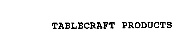 TABLECRAFT PRODUCTS