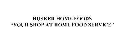 HUSKER HOME FOODS 