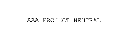 AAA PROJECT NEUTRAL