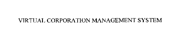 VIRTUAL CORPORATION MANAGEMENT SYSTEM