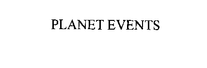 PLANET EVENTS