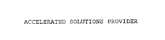 ACCELERATED SOLUTIONS PROVIDER