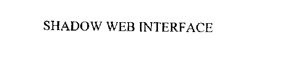 SHADOW WEB INTERFACE