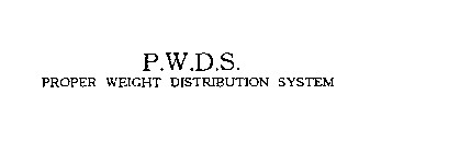 P.W.D.S.  PROPER WEIGHT DISTRIBUTION SYSTEM
