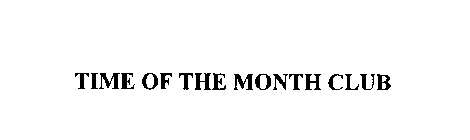 TIME OF THE MONTH CLUB