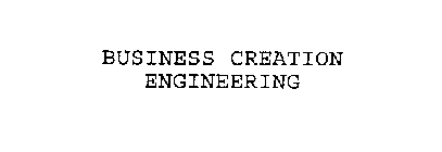 BUSINESS CREATION ENGINEERING