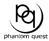 PQ PHANTOM QUEST