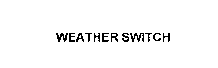 WEATHER SWITCH
