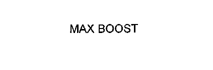 MAX BOOST