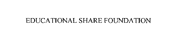 EDUCATIONAL SHARE FOUNDATION