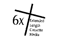 6X EXTENDED LENGTH CASSETTE MEDIA