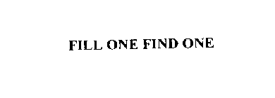 FILL ONE FIND ONE