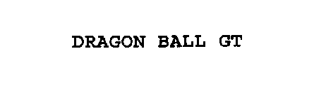 DRAGON BALL GT